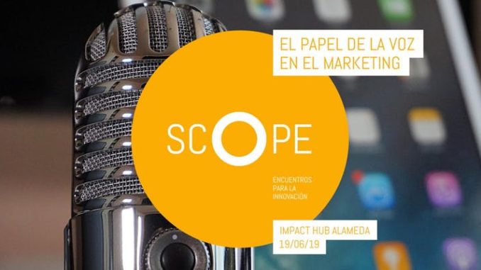 SCOPE 02 — El papel de la voz en el marketing